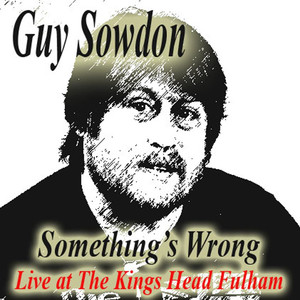 Something's Wrong Live at The Kings Head Fulham (Live) (Live)