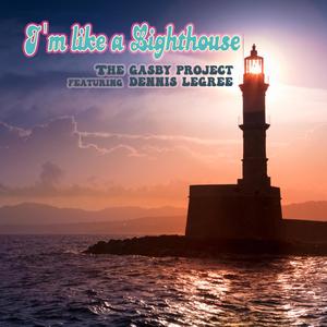 I'm Like A Lighthouse (feat. Dennis LeGree)