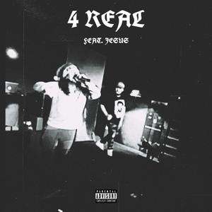 4 REAL (feat. Jesus) [Explicit]