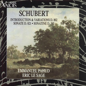 Schubert: Introduction et variations D. 802, Sonate D. 821, sonatine D. 385