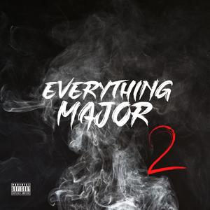Everything Major 2 (Explicit)