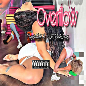 Overflow (feat. CBF RichBaby & Nascar Two3)