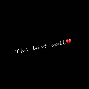 The last call (口白)