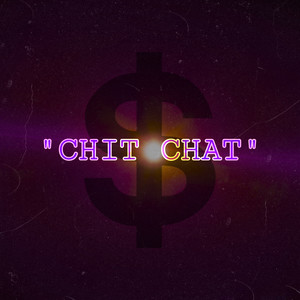 Chit Chat (Explicit)
