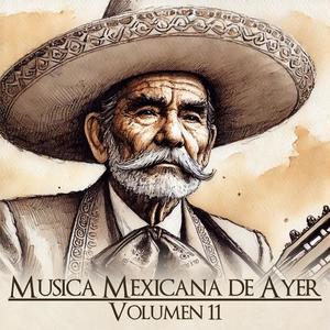 Musica Mexicana de Ayer, Vol. 11