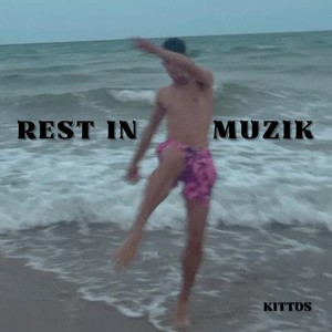 Rest in Muzik (Explicit)