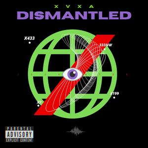Dîsmantled (Explicit)