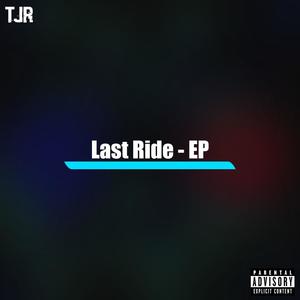 Last Ride (EP) [Explicit]