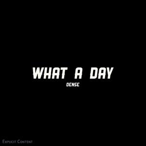 What A Day (Explicit)