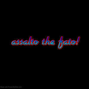 assalto the fato! (Explicit)