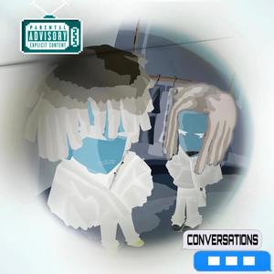 Conversations (feat. BOOF) (Explicit)