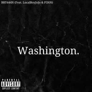 WASHINGTON (feat. LocalBoyJojo & P3NN)