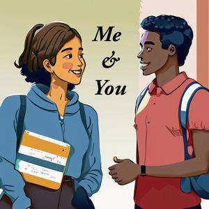 Me & You
