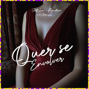 Quer Se Envolver (Explicit)