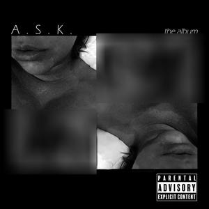 A.S.K. (Explicit)