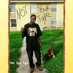 Not Your Type (Explicit)