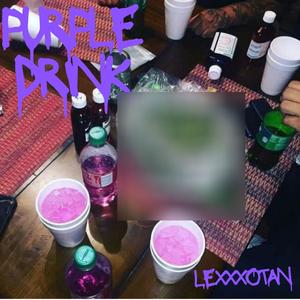 PURPLE DRINK (Explicit)