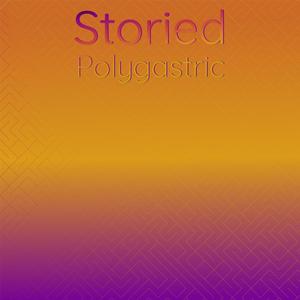 Storied Polygastric
