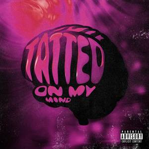 tatted on my mind (Explicit)