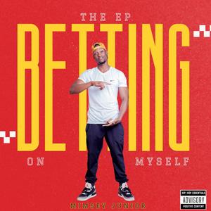 Betting On Myself (Explicit)