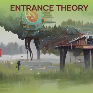 Entrance Theory