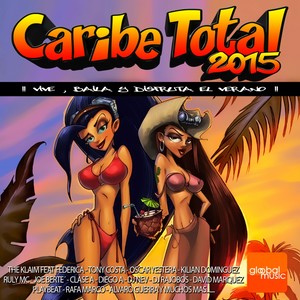 Caribe Total 2015 Vive: Baila y Disfruta el Verano