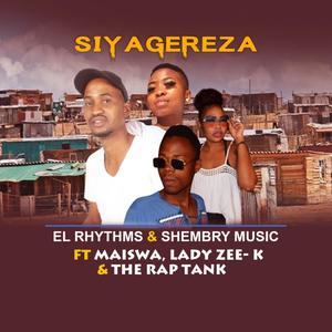 Siyagereza(feat. Maiswa, The Rap Tank & Lady Zee-K)
