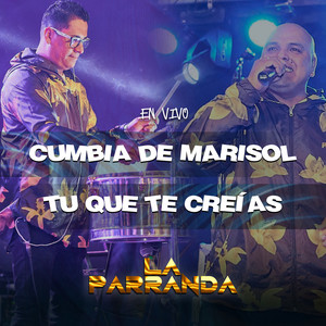 Cumbia de Marisol - Tu que te creías (En vivo)