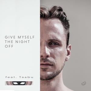 Give Myself The Night Off (feat. Taabu)