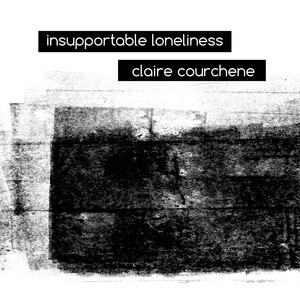 Insupportable Loneliness