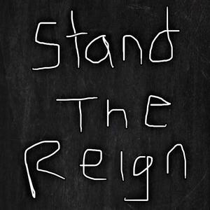 Stand The Reign (Explicit)