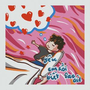 Yêu em rồi biết sao giờ (feat. Cường Tỏi)