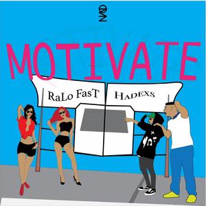 Motivate (feat. RaLo FasT & Hadexs)