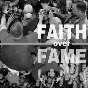 Faith Over Fame