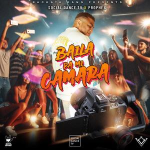 Baila Pa Mi Camara (Bachata)
