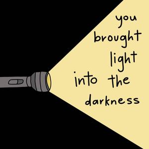 you brought light into the darkness (feat. Cxrter)