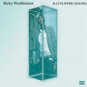 R.I.P FLIPPER (DOLPH|Explicit)