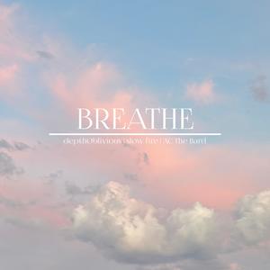 Breathe