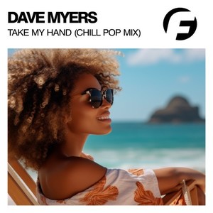 Take My Hand (Chill Pop Mix)