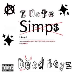 I Hate Simps (Explicit)