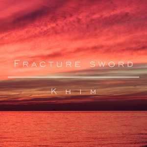 Fracture Sword (伴奏)