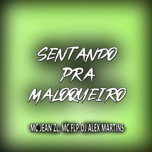 Sentando pra Maloqueiro (Explicit)