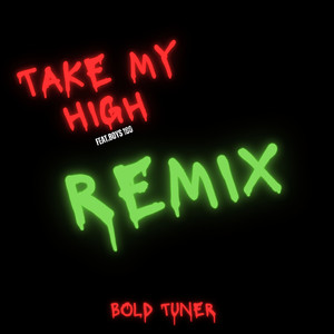 Take My High (Boys 180 Remix)