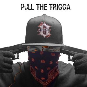 Pull The Trigga (Explicit)