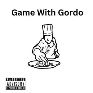 Game With Gordo (Explicit)