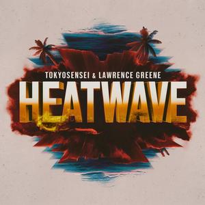 Heat Wave (feat. Lawrence Greene & 808vybz) [Explicit]