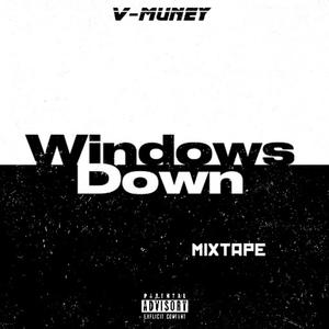 Windows Down Mixtape (Explicit)