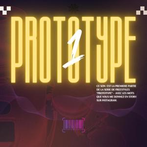 Prototype 1 (Freestyle) [Explicit]