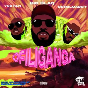 OFILIGANGA (feat. DETAILMADEIT & YNG KLN) (Explicit)