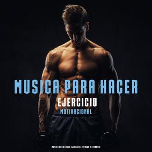 Musica Para Hacer Ejercicio Motivacional